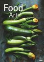 : Food Art - Wandkalender mit 12 kunstvollen angerichteten Food Motiven, KAL