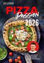 : Pizza Passion - mit 27 Rezepten und Tipps von Sven Teichmann für die beste selbstgemachte Pizza, KAL