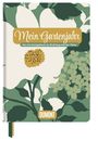 „Mein Gartenjahr. Das Gartentagebuch im Einklang mit der Natur“. Illustration von Blumen und Blättern auf Grün.