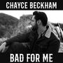Chayce Beckham: Bad For Me, CD