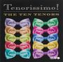 The Ten Tenors: Tenorissimo, CD