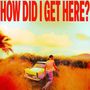 Louis Tomlinson: How Did I Get Here? (Limited Edition) (Colored Vinyl) (in Deutschland & Österreich exklusiv für jpc!), LP