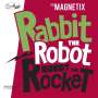 The Magnetix: Rabbit The Robot - Robot The Rocket, CD