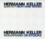 Hermann Keller: Nicht ohne Wasser / 29 Solostücke, CD,CD