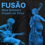 Gina Schwarz & Angelo Da Silva: Fusão, CD