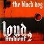 "The black dog, loud Ambient 2" in gotischer Schrift, roter Hintergrund, rechteckiges Loch oben rechts.