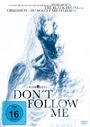 "Don't Follow Me" in großen Buchstaben, darunter ein bläulich-negatives Abbild einer erschreckenden Gestalt.