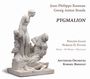 Jean Philippe Rameau: Pygmalion (Acte de Ballet), CD