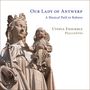 Text: "Our Lady of Antwerp: A Musical Path to Rubens. Utopia Ensemble Psallentes." Eine Statue der Madonna mit Kind.