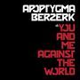Apoptygma Berzerk: You And Me Against The World, CD