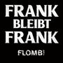 Flomb!: Frank bleibt Frank (Limited Edition) (White Vinyl), LP