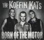 Koffin Kats: Born Of The Motor, CD