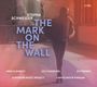 "THE MARK ON THE WALL. Stepha Schweiger. 2 CDs. Namen: Anna Clementi, Leo Chadburn, Ziv Frenkel. Silhouette mit Akkordeon."
