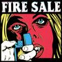 Fire Sale: Fire Sale (Clear W/ Red Splatter Vinyl), SIN
