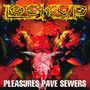 Lock Up: Pleasures Pave Sewers, CD