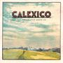 Calexico: The Thread That Keeps Us, LP