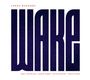 Lukas DeRungs: Wake, CD