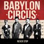 Babylon Circus: Never Stop, CD