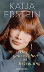 Katja Ebstein: Das ganze Leben ist Begegnung (Mängelexemplar*), Buch