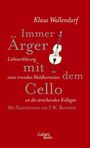 Klaus Wallendorf: Immer Ärger mit dem Cello (Mängelexemplar*), Buch