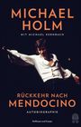 "MICHAEL HOLM," "Mit Michael Kernbach," "RÜCKKEHR NACH MENDOCINO," "Autobiographie," "Hoffmann und Campe." Tanzende Person in weißem Hemd.