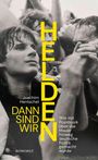 "HELDEN DANN SIND WIR" in Gelb. Joachim Hentschel, Rowohlt. Schwarz-weißes Foto von Menschen in Bewegung.