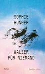 SOPHIE HUNGER, WALZER FÜR NIEMAND, Roman. Hintergrund in Blau und Rosa mit schwarzem Pinselstrich.