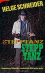 Text: "HELGE SCHNEIDER", "STEPPTANZ", "Kommissar Schneider versteht die Welt nicht mehr".<br>
Ein Mann im Trenchcoat mit Hut und Schuhen in den Händen.