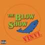 The Blow Show: Vinyl, LP