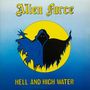 Alien Force: Hell and High Water (Reissue) (Splatter Vinyl), LP