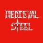 Medieval Steel: Medieval Steel (40th Anniversary) (Limited Numbered Edition) (Picture Disc) (45 RPM), LP