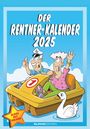 : Der Rentner-Kalender 2025 - Bild-Kalender 23,7x34 cm - mit lustigen Cartoons - Humor-Kalender - Comic - Wandkalender - mit Platz für Notizen - Alpha Edition, KAL