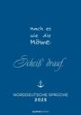 : Norddeutsche Sprüche 2025 - Sprüchekalender 29,7x42 cm - die besten Sprüche aus dem Norden Deutschlands - mit Feiertagen - Wandkalender, KAL