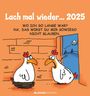 : Lach mal wieder... 2025 - Postkarten-Kalender - Kalender-mit-Postkarten - zum-raustrennen - 16x17, KAL