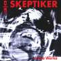 Die Skeptiker: Frühe Werke (Black/Red Vinyl), LP,LP