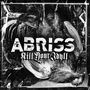 Abriss: Kill Your Idyll, LP