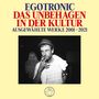 Egotronic: Das Unbehagen in der Kultur - Ausgewählte Werke 2001-2021, LP,LP