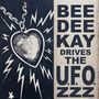 Bee Dee Kay & the Ufozzz: You Move Me Baby, SIN