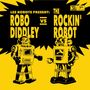 Les Robots: Robo Diddley Vs The Rockin' Robot, SIN