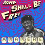 Amamere: Man Shall Be Free, LP