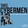 Text: "THEE CYBERMEN NEVER SAID GOODBYE" und "DAN PRICE PETE SCOUNDREL BRUCE BRAND HIPBONE SLIM". Vier Fotos von Musikern auf blauem Hintergrund.