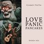 Text: "Elisabeth Pfeiffer, LOVE PANIC PANCAKES, Ukulele solo." Person mit Ukulele vor großer Monsterfigur.
