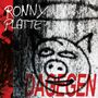 Text: "RONNY PLATTE DAGEGEN". Graffiti eines Schweins auf grauer Wand, mit rotem und schwarzem Hintergrund.