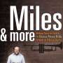 Wolfgang Thierse: Miles & More: Wolfgang Thierse liest Gedichte von Rainer Maria Rilke zur Musik von Miles Davis, CD