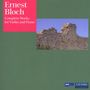 Ernest Bloch: Sämtliche Werke für Violine & Klavier, CD,CD