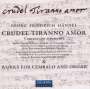 Georg Friedrich Händel: Crudel Tiranno Amor HWV 97b (Cantata con stromenti), CD