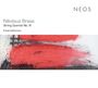 Nikolaus Brass: Streichquartette Nr.4, SACD