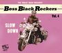: Boss Black Rockers Vol.4: Slow Down, CD