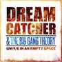 Dream Catcher & The Big Gang Theory: Liv/f/e In An Empty Space, LP