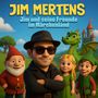 Jim Mertens: Jim und seine Freunde im Märchenland, CD